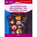 Ler Diversidade religiosa no mundo atual - 8º ano (livro do professor): edição revista e ampliada, do autor Maria Inês Carniato Ler Diversidade religiosa no mundo atual - 8º ano (livro do professor): edição revista e ampliada, do autor Maria Inês Carniato