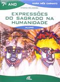 Ler Expressões do sagrado na humanidade - 7º ano (livro do aluno): edição revista e ampliada, do autor Maria Inês Carniato Ler Expressões do sagrado na humanidade - 7º ano (livro do aluno): edição revista e ampliada, do autor Maria Inês Carniato