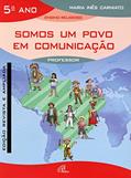 Ler Somos um povo em comunicação - 5º ano (livro do professor): Edição revista e ampliada, do autor Maria Inês Carniato Ler Somos um povo em comunicação - 5º ano (livro do professor): Edição revista e ampliada, do autor Maria Inês Carniato