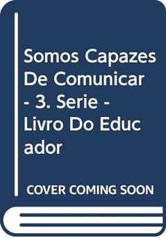Somos capazes de comunicar - 4º ano (livro do professor) - Inclui CD: Edição revista e ampliada, do autor Maria Inês Carniato