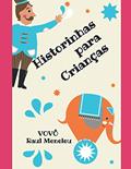 Ler Historinhas Para Crianças (Portuguese Edition), do autor Raul Meneleu Ler Historinhas Para Crianças (Portuguese Edition), do autor Raul Meneleu