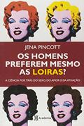 Ler Os homens preferem mesmo as loiras?, do autor Jena Pincott