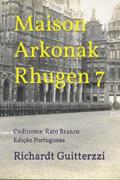 Ler Maison Arkonak Rhugen 7: Codinome: Rato Branco, do autor Richardt Guitterzzi