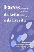 Ler Faces da Leitura e da Escrita? : teorias & práticas, do autor Li?dia Spaziani; Patri?cia Gimenez Camargo; Roger Henrique Pozza Ler Faces da Leitura e da Escrita? : teorias & práticas, do autor Li?dia Spaziani; Patri?cia Gimenez Camargo; Roger Henrique Pozza