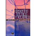 Ler Desenho Técnico Mecânico, do autor Rino Pozza Giovanni Manfe; Giovanni Scarato