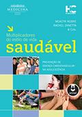 Ler Multiplicadores do Estilo de Vida Saudável: Prevenção de Doença Cardiovascular na Adolescência, do autor Moacyr Nobre; Rachel Zanetta