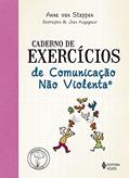 Ler Caderno de exercícios de comunicação não violenta, do autor Anne van Stappen Ler Caderno de exercícios de comunicação não violenta, do autor Anne van Stappen