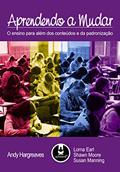 Ler Aprendendo a Mudar: O Ensino para Além dos Conteúdos e da Padronização, do autor Andy Hargreaves Ler Aprendendo a Mudar: O Ensino para Além dos Conteúdos e da Padronização, do autor Andy Hargreaves