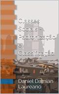 Ler Classes Sociais - Padronização e Classificação., do autor Daniel Damian Laureano