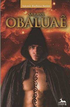 Saravá Obaluaê, do autor Ademir Barbosa Júnior