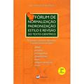 Ler Fórum de Normalização, Padronização, Estilo e Revisão do Texto Científico, do autor Nilcéia Lage de Medeiros Ler Fórum de Normalização, Padronização, Estilo e Revisão do Texto Científico, do autor Nilcéia Lage de Medeiros