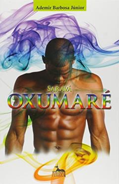 Saravá Oxumaré, do autor Ademir Barbosa Júnior