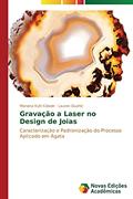 Ler Gravacao a Laser No Design de Joias: Caracterização e Padronização do Processo Aplicado em Ágata, do autor Kuhl Cidade Mariana; Duarte Lauren