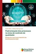 Ler Padronização dos processos na área de controle de qualidade: Estudo de caso numa indústria de beneficiamento têxtil, do autor Suelen Mafra; Wallace Nóbrega Lopo
