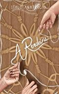 Ler A Rendeira, do autor Italo Anatércio