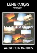 Ler Lembrancas, do autor Wagner Luiz Marques