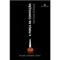 Ler A FORÇA DA CONVICÇÃO, do autor Jean-Claude Guillebaud Ler A FORÇA DA CONVICÇÃO, do autor Jean-Claude Guillebaud