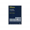 Ler Série Introdução e Comentário - Efésios, do autor Francis Foulkes Ler Série Introdução e Comentário - Efésios, do autor Francis Foulkes