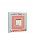 Ler História do Quadradinho (A), do autor Alexandra Prasinos Bernal Ler História do Quadradinho (A), do autor Alexandra Prasinos Bernal