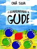 Ler A Quadradinha de Gude, do autor Onã Silva