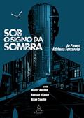 Ler Sob o signo da sombra: O superheroi profissional, do autor Jo Pavezi; Adriana Ferrareto