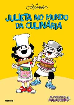 Almanaque Maluquinho Julieta no mundo da culinária, do autor Ziraldo