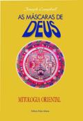 Ler As máscaras de Deus - Volume 2 - Mitologia oriental, do autor Joseph Campbell Ler As máscaras de Deus - Volume 2 - Mitologia oriental, do autor Joseph Campbell