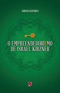 Ler O empreendedorismo de Israel Kirzner, do autor Adriano Gianturco Ler O empreendedorismo de Israel Kirzner, do autor Adriano Gianturco