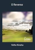 Ler O Reverso, do autor Velho Kinsha
