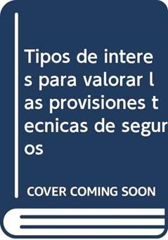Tipos de interés para valorar las provisiones técnicas de seguros, do autor Lorenzo Esteban Jódar