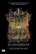 Ler Cinco destinos sombrios (Três coroas negras - Livro 4), do autor Kendare Blake