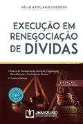 Ler Execução em Renegociação de Dívidas, do autor Hélio Apoliano Cardoso