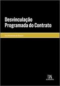 Ler Desvinculação Programada do Contrato, do autor Ana Perestrelo de Oliveira Ler Desvinculação Programada do Contrato, do autor Ana Perestrelo de Oliveira