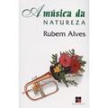 Ler A Música da Natureza - Coleção Catálogo Geral, do autor Rubem Alves Ler A Música da Natureza - Coleção Catálogo Geral, do autor Rubem Alves