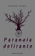 Ler Paranoia delirante, do autor Nathan Carmo