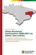 Ler Plano Plurianual Participativo 2008-2011 na Bahia: uma análise, do autor Silva Pomponet André Ler Plano Plurianual Participativo 2008-2011 na Bahia: uma análise, do autor Silva Pomponet André