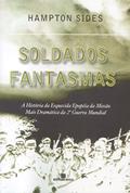 Ler Soldados Fantasmas, do autor Hampton Sides