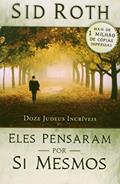 Ler Eles Pensaram Por Si Mesmo, do autor Sid Roth