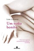 Ler Um rosto bonito, do autor Lori Lansens