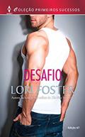 Ler Desafio (Harlequin Primeiros Sucessos Livro 67), do autor Lori Foster Ler Desafio (Harlequin Primeiros Sucessos Livro 67), do autor Lori Foster