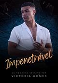 Ler Impenetrável, do autor Victoria Gomes