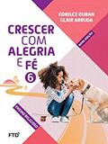Ler Crescer com Alegria e Fe - 6 Ano - Edição II - Edição 2019, do autor Vários Autores Ler Crescer com Alegria e Fe - 6 Ano - Edição II - Edição 2019, do autor Vários Autores