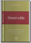 Ler Crescer a dois, do autor Ricardo E Facci