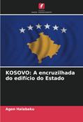 Ler KOSOVO: A encruzilhada do edifício do Estado, do autor Agon Halabaku
