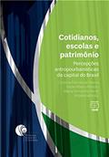 Ler Cotidianos, Escolas e Patrimônio. Percepções Antropourbanísticas da Capital do Brasil, do autor Cristina Patriota De Moura Ler Cotidianos, Escolas e Patrimônio. Percepções Antropourbanísticas da Capital do Brasil, do autor Cristina Patriota De Moura