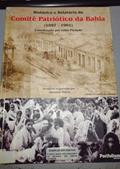 Ler Histórico E Relatório Do Comitê Patriótico Da Bahia : 1897-1901., do autor Lélis Piedade