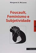 Ler Foucault, Feminismo e Subjetividade - Coleção Entregêneros, do autor Margaret A. McLaren Ler Foucault, Feminismo e Subjetividade - Coleção Entregêneros, do autor Margaret A. McLaren