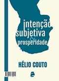 Ler Intenção Subjetiva e Prosperidade, do autor Hélio Couto