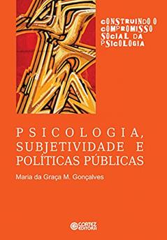 Psicologia, subjetividade e políticas públicas, do autor Maria da Graça M. Gonçalves