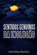 Ler Sentidos genuínos da inclusão, do autor Joelson Rodrigues Miguel